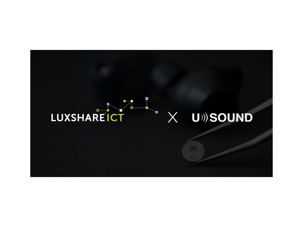 立讯精密为其新一代真无线立体声耳机选择USound作为战略性MEMS扬声器供应商